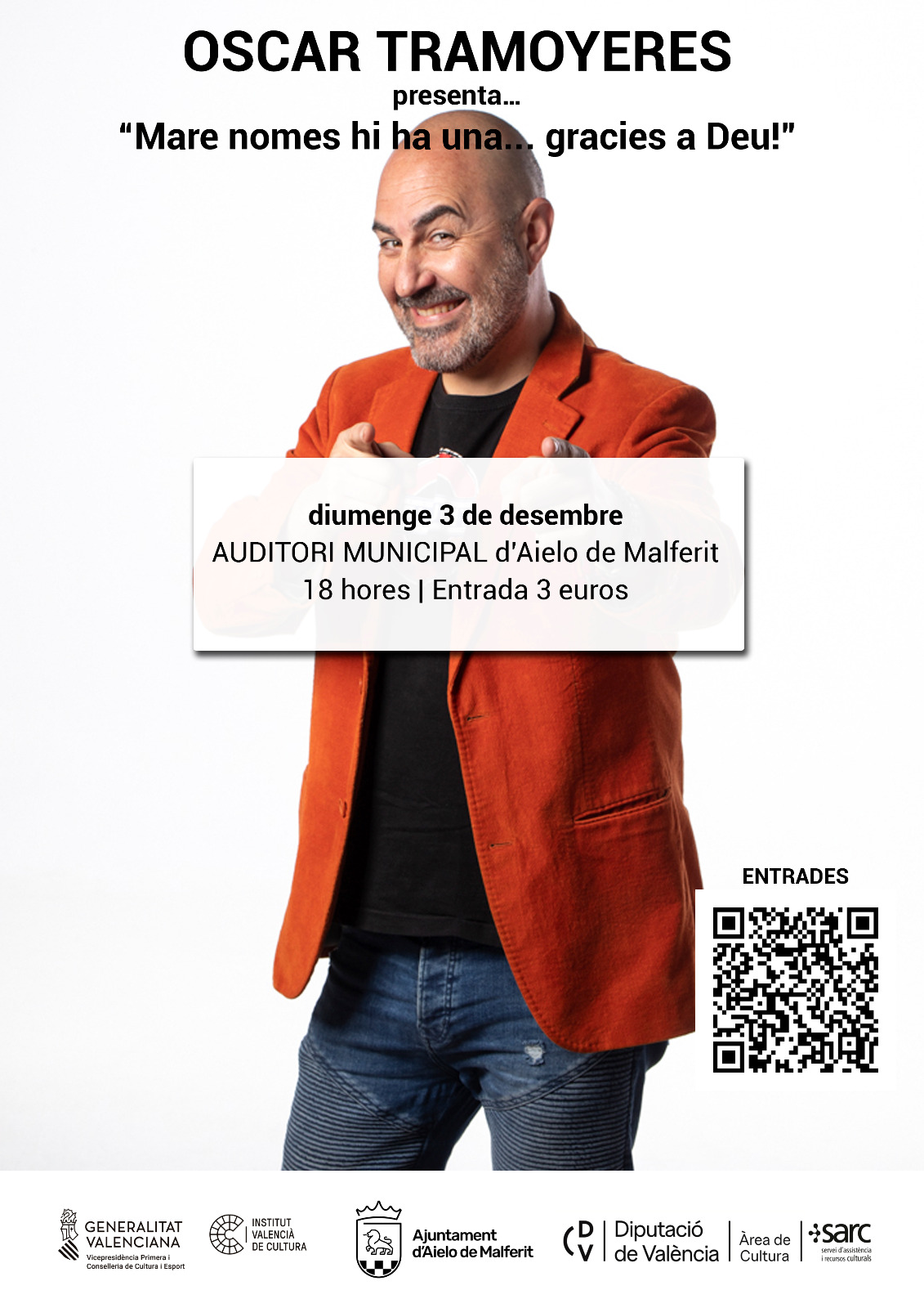 OSCAR TRAMOYERES presenta... “Mare nomes hi ha una... gràcies a Déu!”